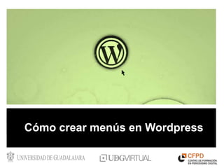 Cómo crear menús en Wordpress
 