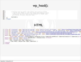 wp_head();
HTML
terça-feira, 16 de julho de 13
 