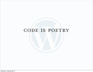 terça-feira, 16 de julho de 13
 