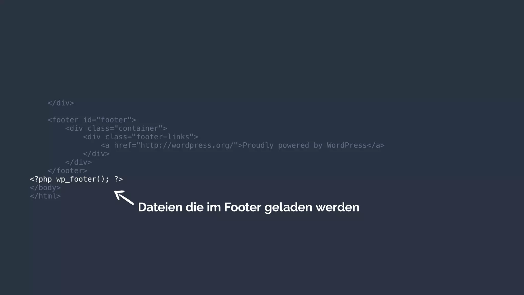 Dateien die im Footer geladen werden
 