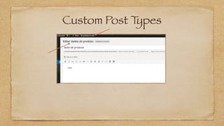 Custom Post Types
 