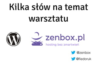 Jak blog, to tylko na Wordpressie | Warsztat @ Inkubator Kultury, Szczecin 2015
