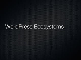 WordPress Ecosystems 