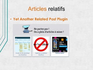Articles relatifs
• Yet Another Related Post Plugin
 