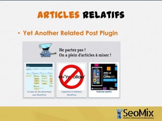 Articles relatifs
• Yet Another Related Post Plugin

 