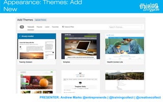 PRESENTER: Andrew Marks @entreprenerds | @trainingcollect | @creativecollect
Appearance: Themes: Add
New
 