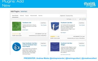 PRESENTER: Andrew Marks @entreprenerds | @trainingcollect | @creativecollect
Plugins: Add
New
 