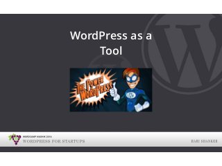 WordPress is so powerful & ﬂexible that you can use it to create ANYTHING on
the web, period.
 