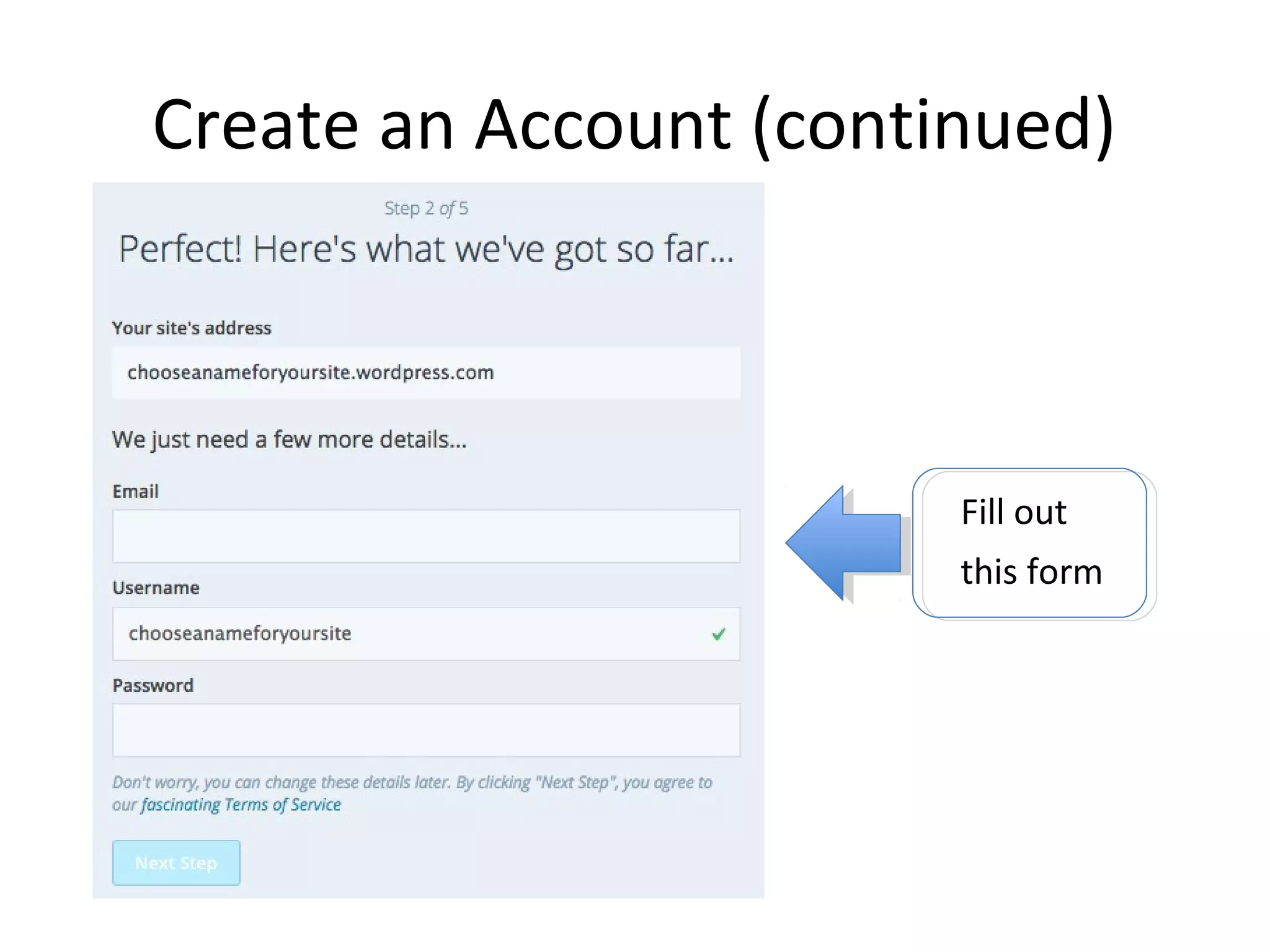 Create an Account (continued)
Fill out
this form
 
