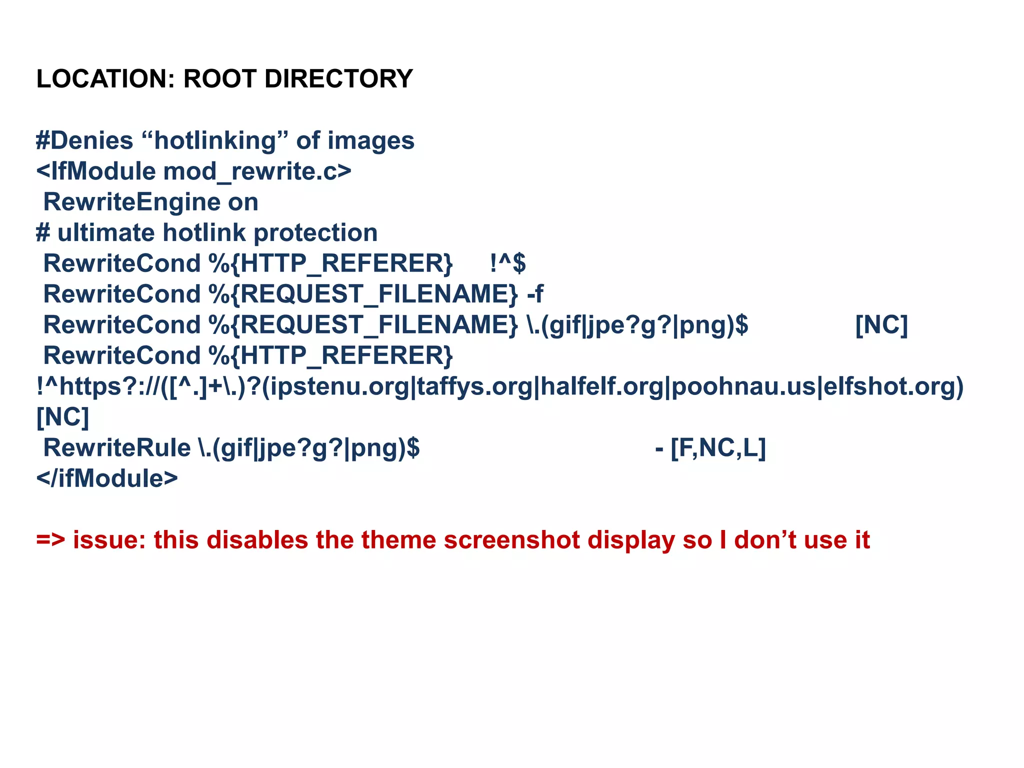 SOME ADDITIONAL .htaccess RULES:

LOCATION: UPLOADS DIRECTORY

# secure uploads directory
<Files ~ ".*..*">
Order Allow,Deny
Deny from all
</Files>
<FilesMatch ".(jpg|jpeg|jpe|gif|png|tif|tiff|mov|wmvzip|pdf)$">
Order Deny,Allow
Allow from all
</FilesMatch>
=> issue: blocks ability to access pdf related URLs by link

 