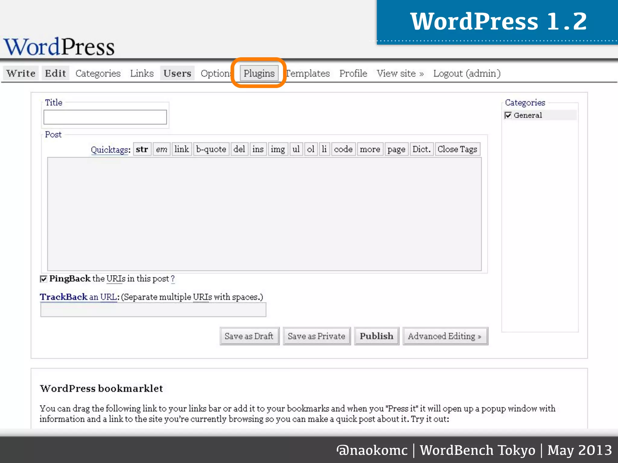 @naokomc | WordBench Tokyo | May 2013
WordPress 1.2
 