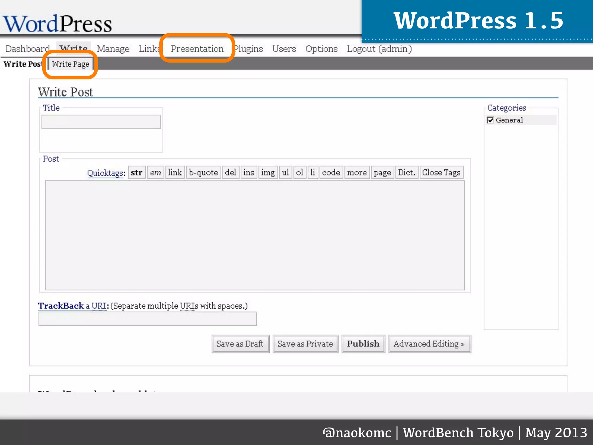 @naokomc | WordBench Tokyo | May 2013
WordPress 1.5
 