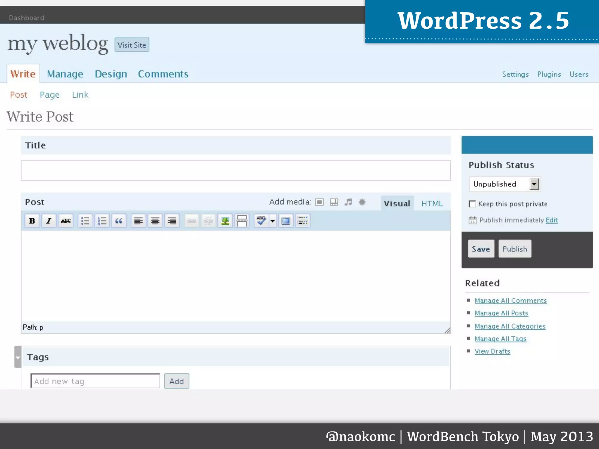 @naokomc | WordBench Tokyo | May 2013
WordPress 2.5
 