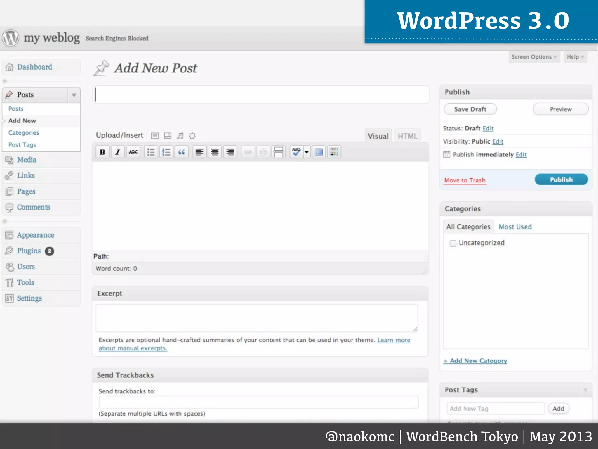 @naokomc | WordBench Tokyo | May 2013
WordPress 3.0
 