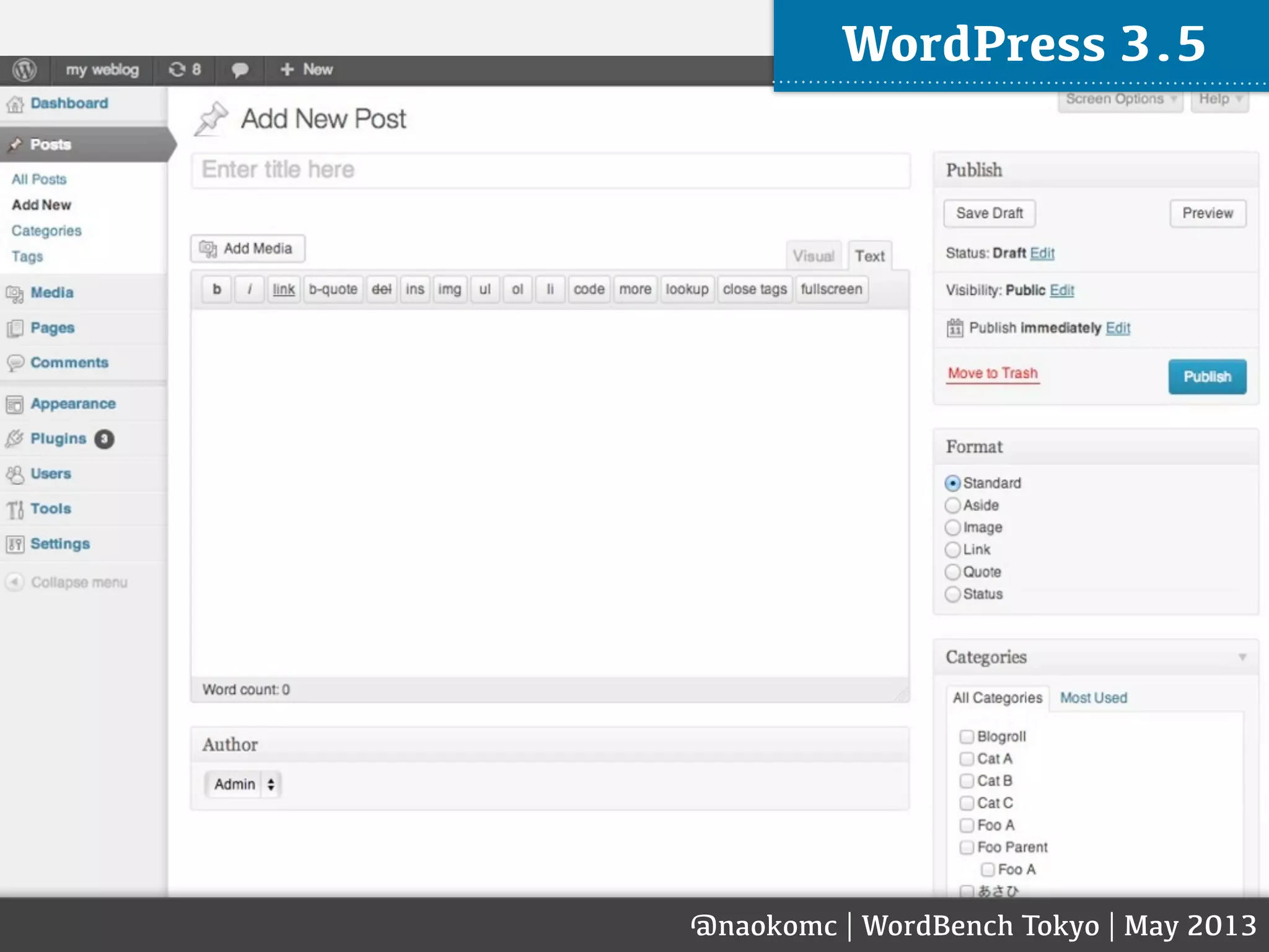 @naokomc | WordBench Tokyo | May 2013
WordPress 3.5
 