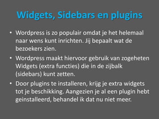 Hij is mooi, hij is fijn!Als je nu je domeinnaam in je browser intypt, zul je ziendat je weblog al eenstukmooier is.