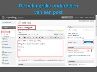 InhoudDe inhoud van een blog bijWordpresswordtgevormd door pagina’s (pages) en blogteksten (posts).Standaardstaaner twee in, die kun je gewoonweghalen.Nu gaan we eenblogpostvullen.