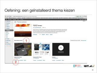 Oefening: een geïnstalleerd thema kiezen

1

2
31

 