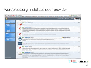 wordpress.org: installatie door provider

67

 