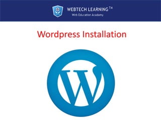 Wordpress Installation
 
