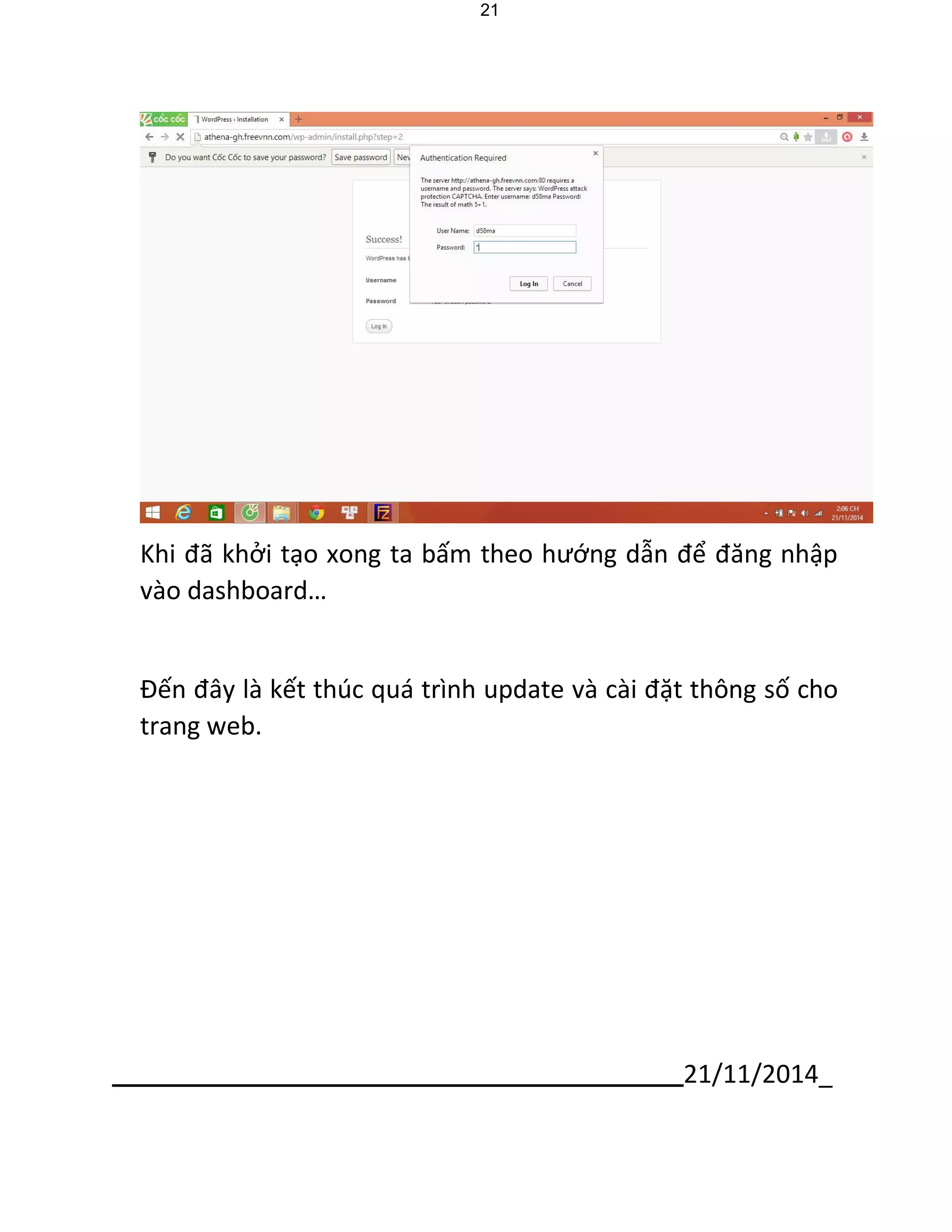 21/11/2014_ 
21 
Khi đã khởi tạo xong ta bấm theo hướng dẫn để đăng nhập vào dashboard… 
Đến đây là kết thúc quá trình update và cài đặt thông số cho trang web.  