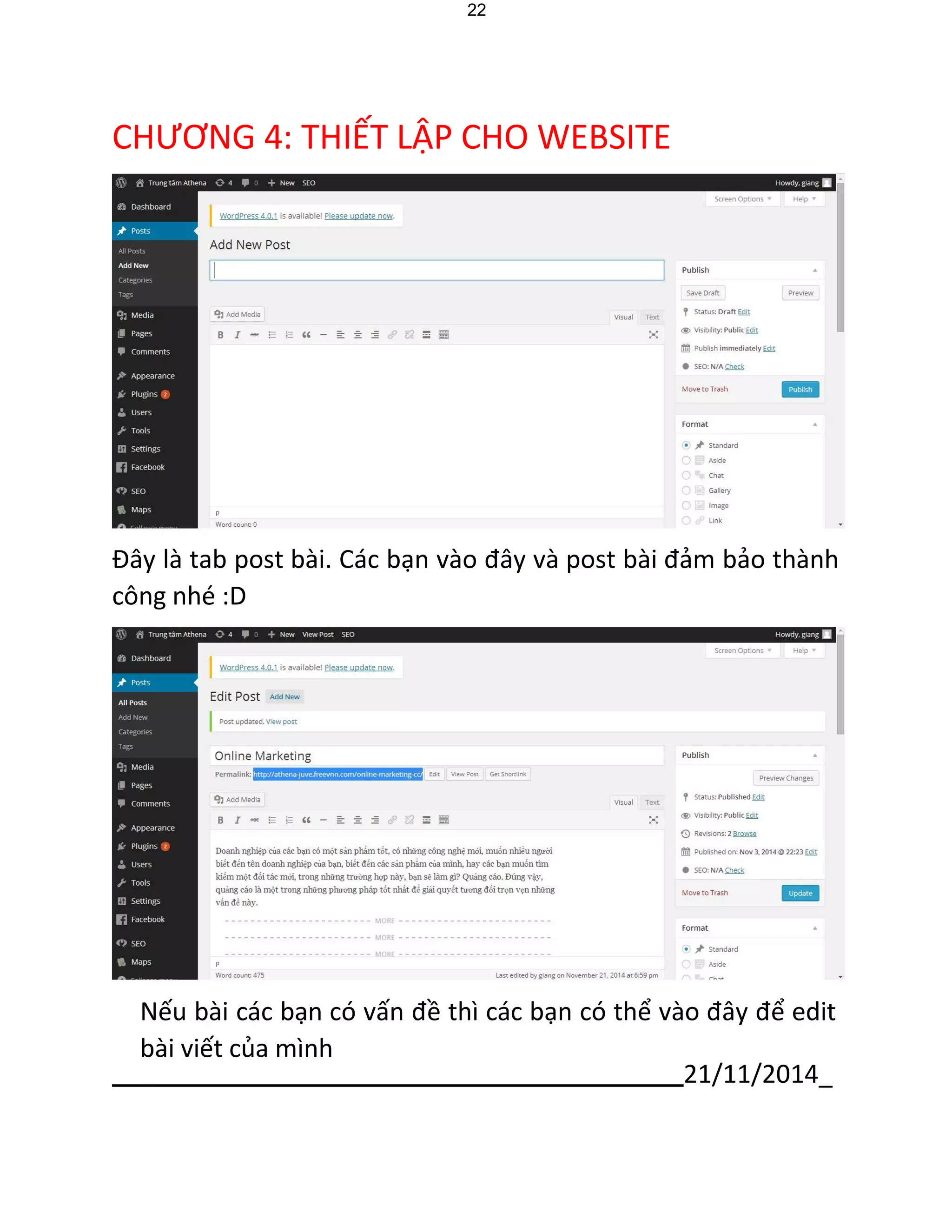 21/11/2014_ 
22 
CHƯƠNG 4: THIẾT LẬP CHO WEBSITE 
Đây là tab post bài. Các bạn vào đây và post bài đảm bảo thành công nhé :D 
Nếu bài các bạn có vấn đề thì các bạn có thể vào đây để edit bài viết của mình  