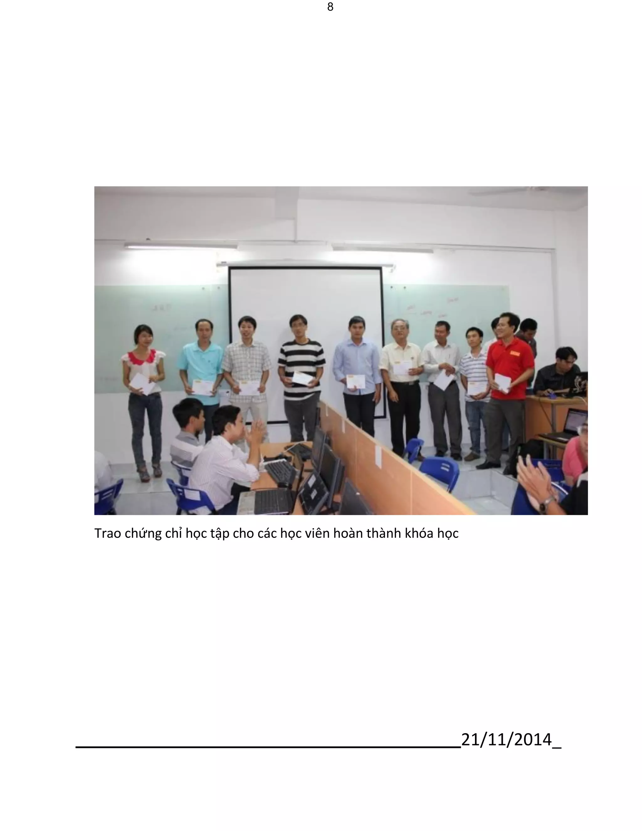 21/11/2014_ 
8 
Trao chứng chỉ học tập cho các học viên hoàn thành khóa học  