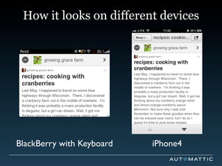 How it looks on different devices




BlackBerry with Keyboard   iPhone4
 