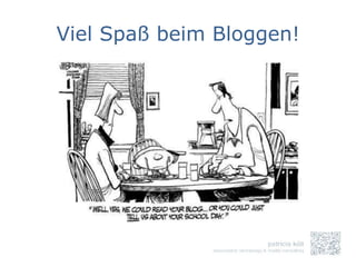 Viel Spaß beim Bloggen!
 