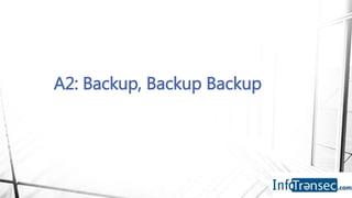 A2: Backup, Backup Backup
 