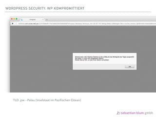 WORDPRESS SECURITY: WP KOMPROMITTIERT
TLD .pw – Palau (Inselstaat im Paziﬁschen Ozean)
 