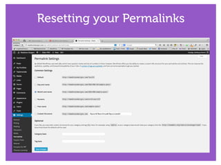 Resetting your Permalinks
 