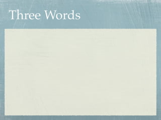 Three Words
 
