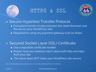 HTTPS & SSL
Ø  Secure Hypertext Transfer Protocol
u  Encrypted transfer of data between the client (browser) and
the ser...