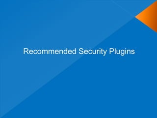 Recommended Security Plugins
 