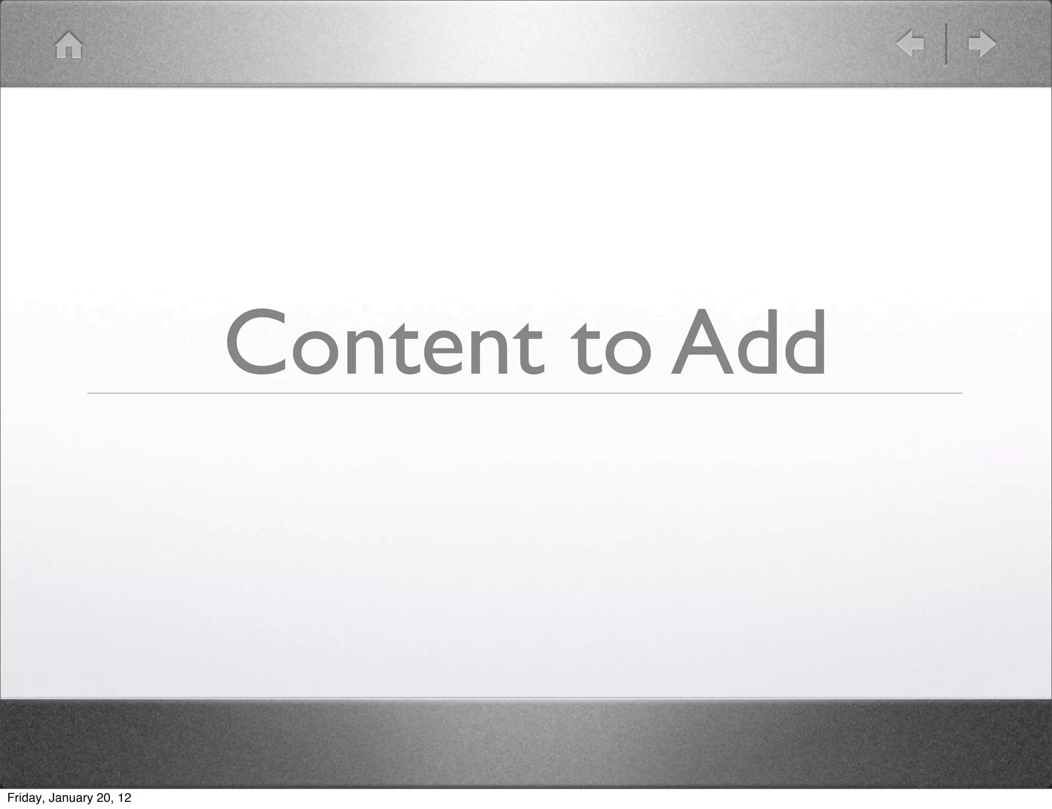 Content to Add



Friday, January 20, 12
 