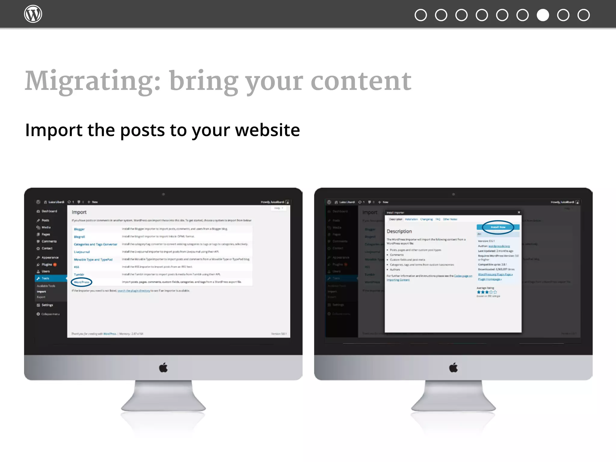 
Import the posts to your website
Migrating: bring your content
 