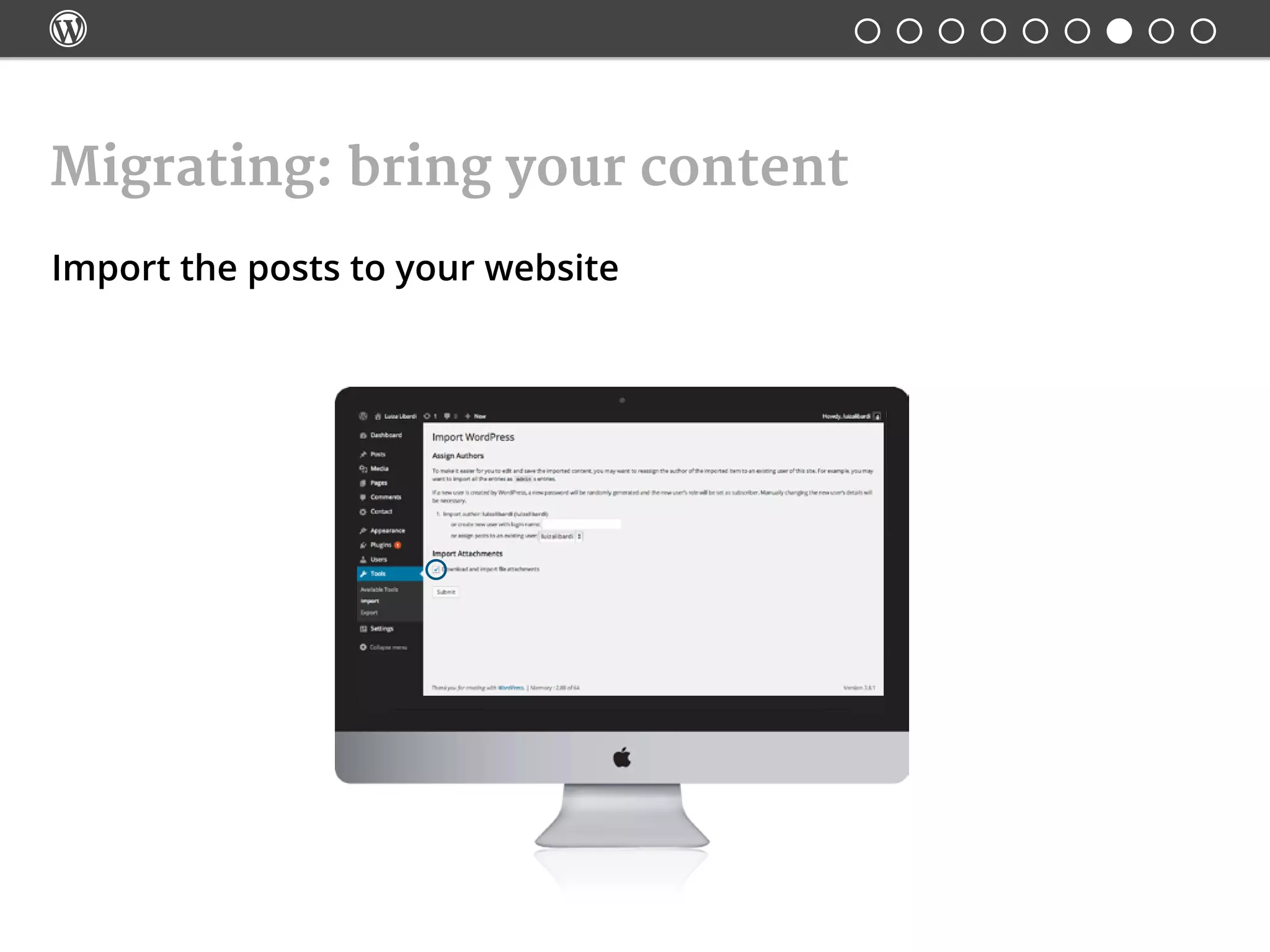 
Import the posts to your website
Migrating: bring your content
 