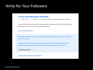 Write for Your Followers
 