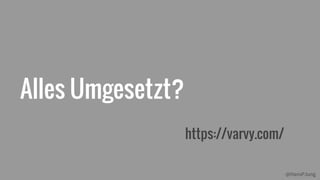 @HansPJung
Alles Umgesetzt?
https://varvy.com/
 