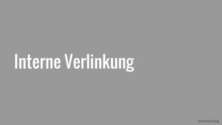 @HansPJung
Interne Verlinkung
 