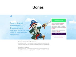 Bones 
 