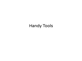 Handy Tools 
 