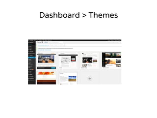 Dashboard > Themes 
 