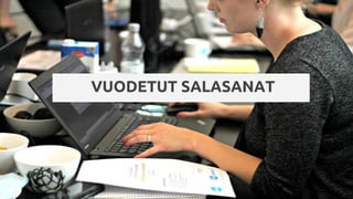 VUODETUT SALASANAT
 
