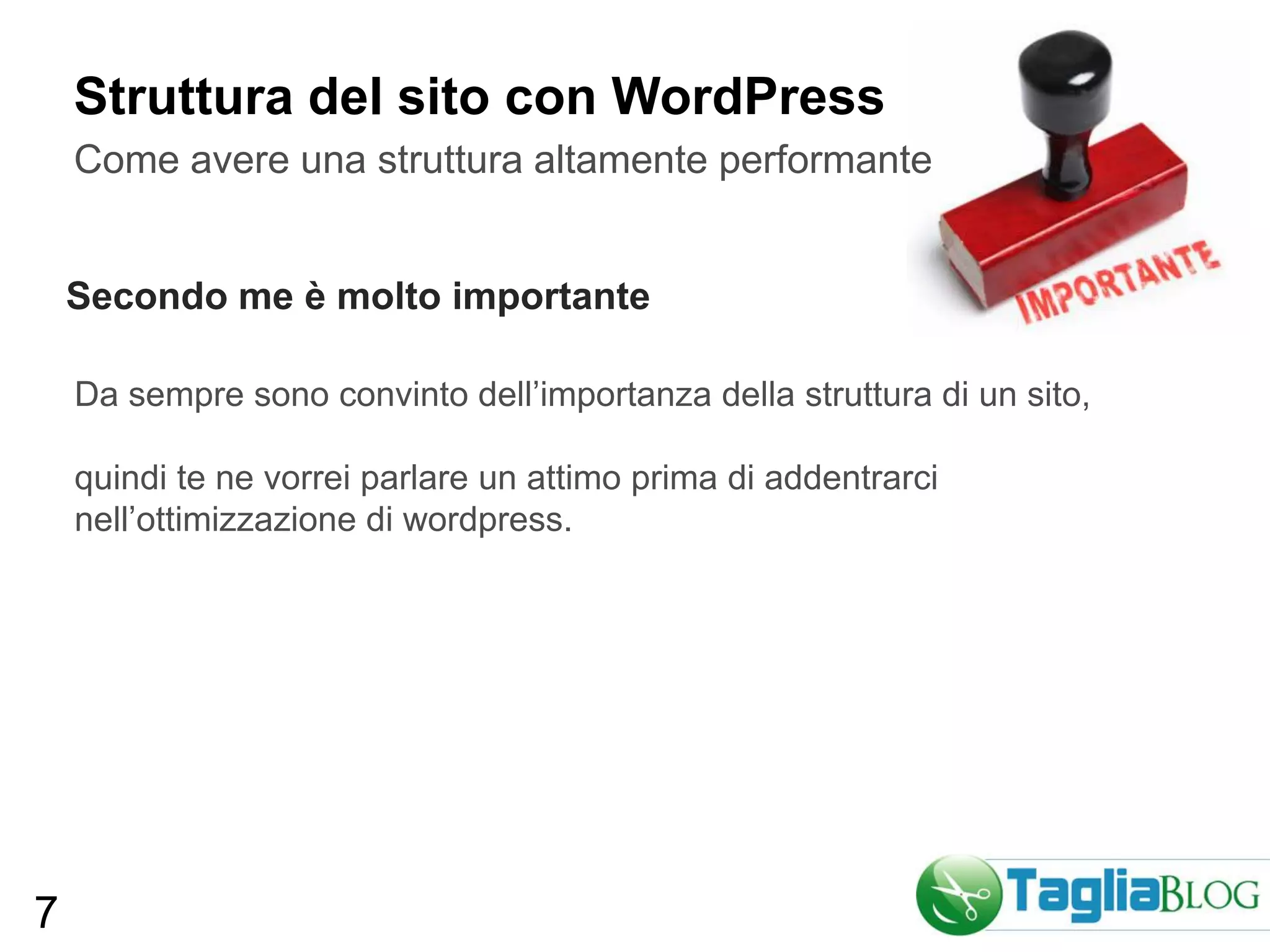 Struttura del sito con WordPress
    Come avere una struttura altamente performante


    Secondo me è molto importante

    Da sempre sono convinto dell’importanza della struttura di un sito,

    quindi te ne vorrei parlare un attimo prima di addentrarci
    nell’ottimizzazione di wordpress.




7
 