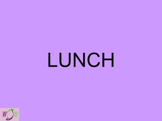 LUNCH 