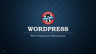 WORDPRESS
Web Performance Optimization
15:30
 