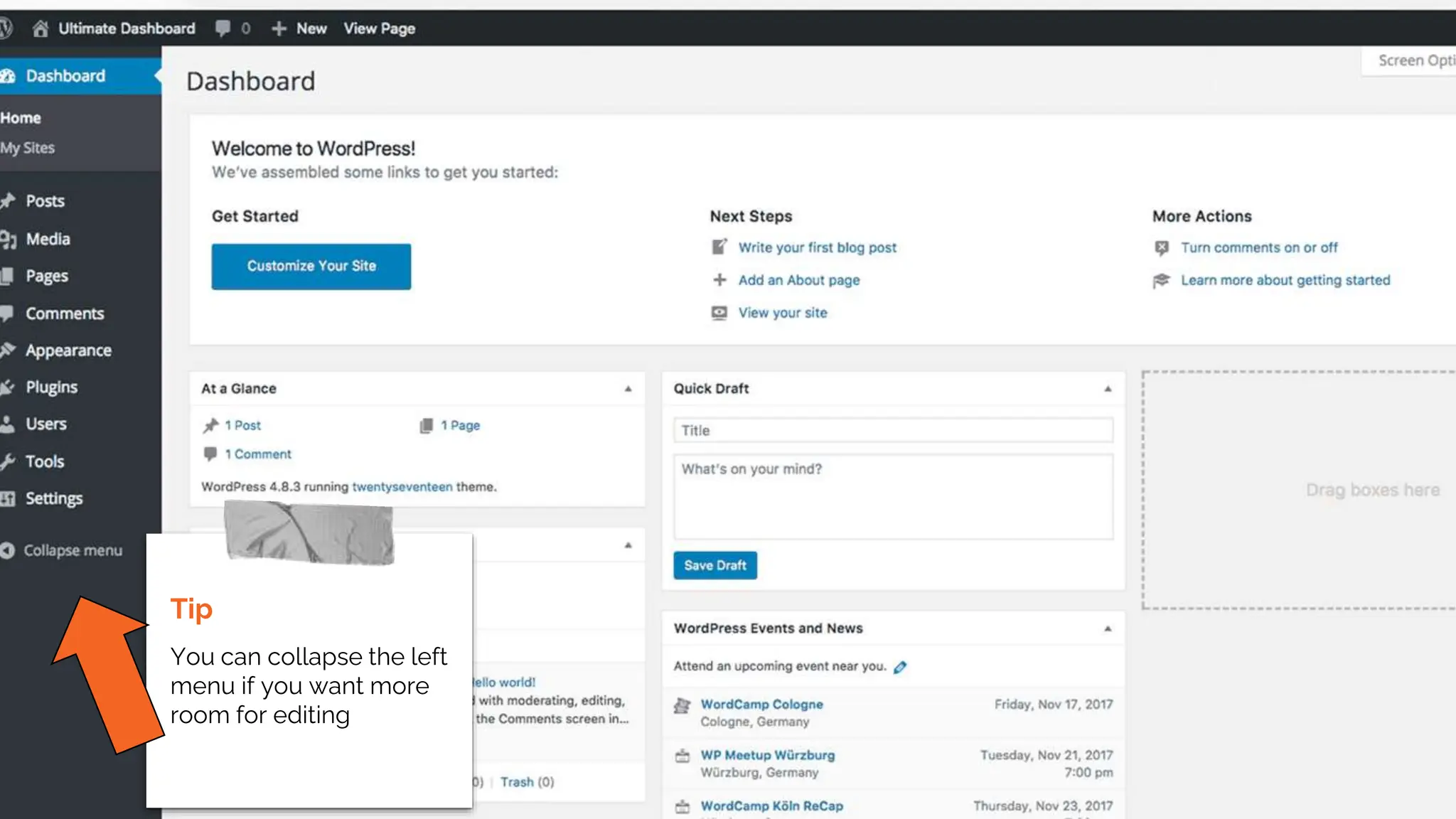 Tip
Don’t leave your
username as “admin”
Tip
Always choose https
(meaning you have a
SSL certificate) when
possible.
Tip
You can collapse the left
menu if you want more
room for editing
 