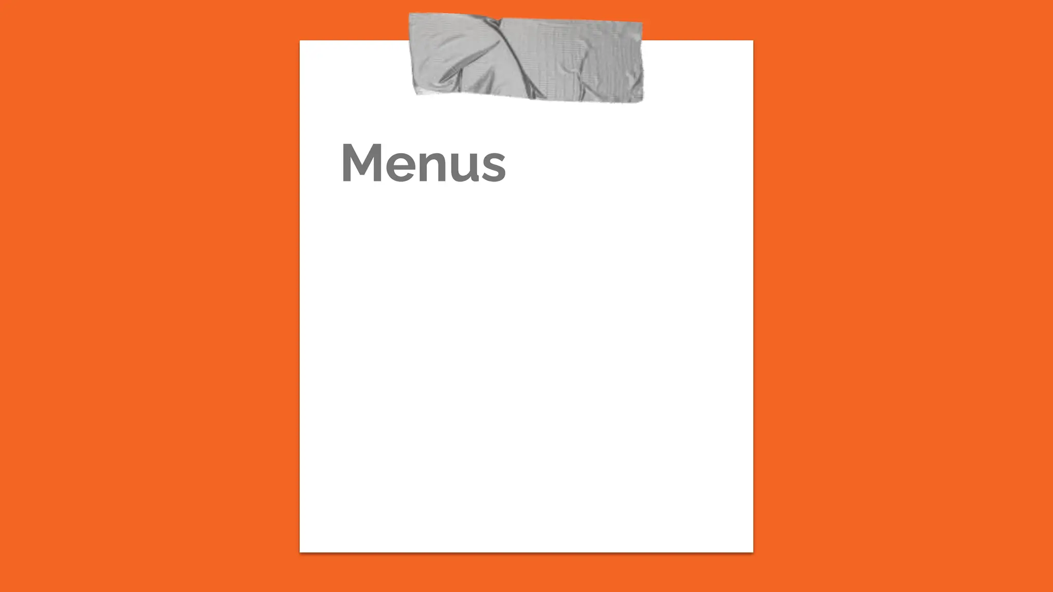 Menus
 